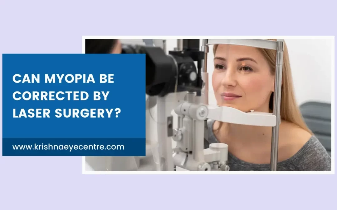 Can Myopia be corrected by laser surgery?