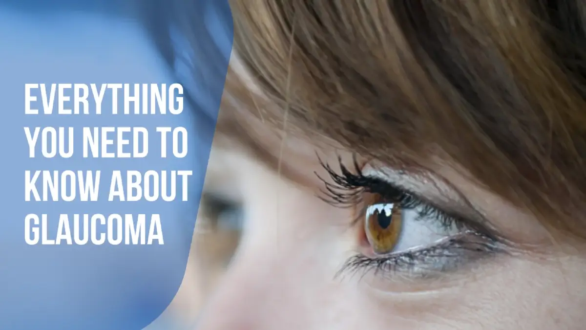 Everything you need to know about Glaucoma