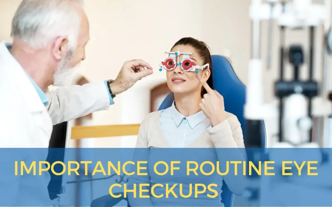 Importance of Routine Eye Checkups and Its Procedure