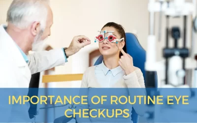 Importance of Routine Eye Checkups and Its Procedure