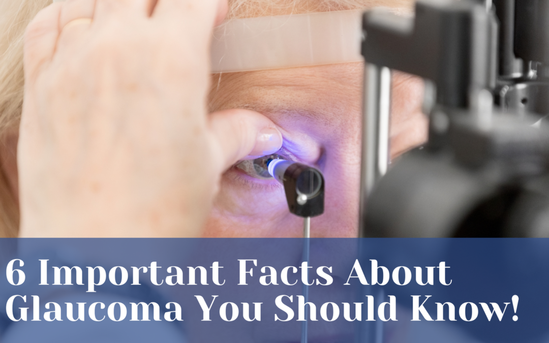 6 Important Facts About Glaucoma You Should Know!