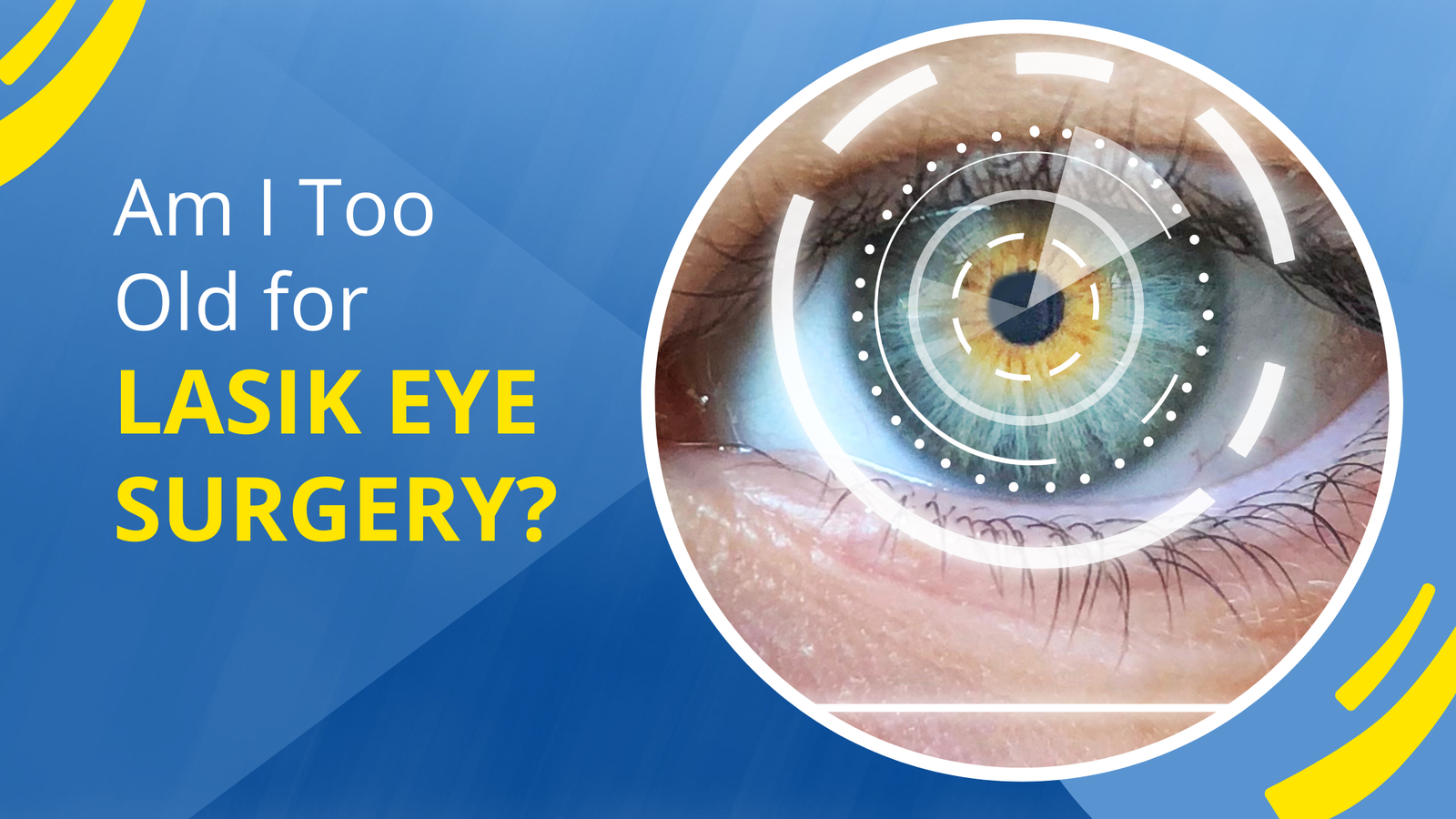 Am-I-Too-Old-for-LASIK-Eye-Surgery