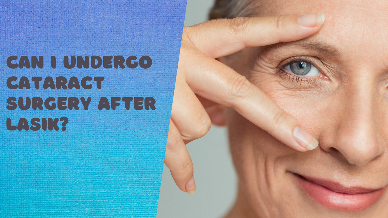 Can-I-Undergo-Cataract-Surgery-After-LASIK Can-I-Undergo-Cataract-Surgery-After-LASIK