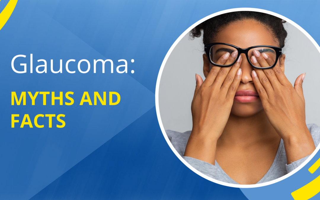 Glaucoma: Myths and Facts