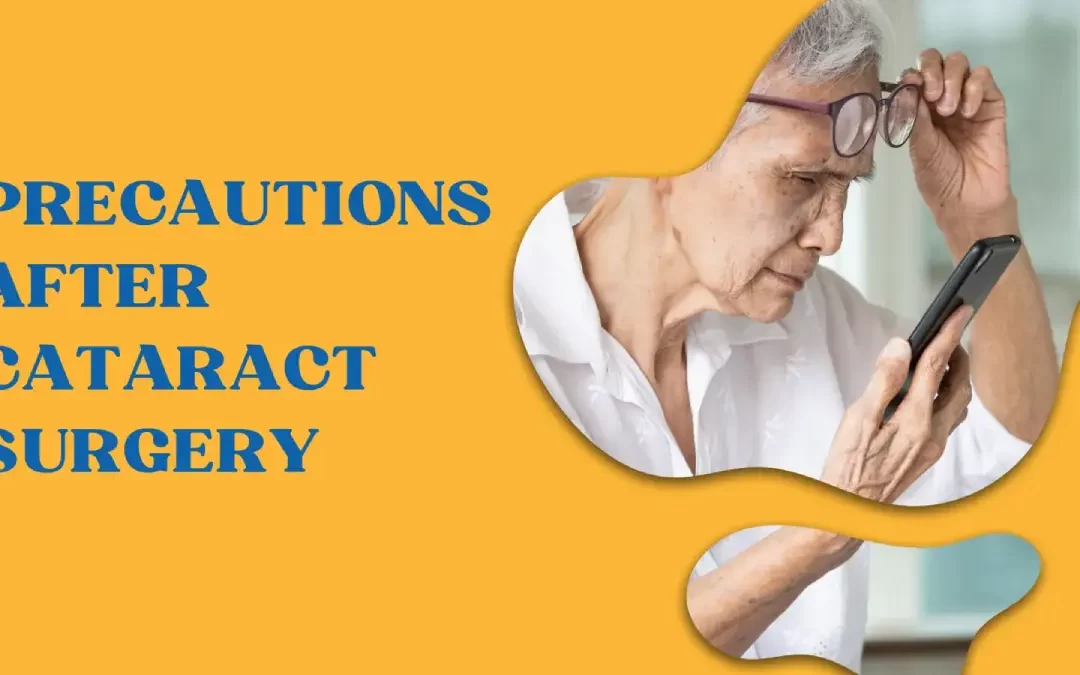 Precautions after Cataract Surgery