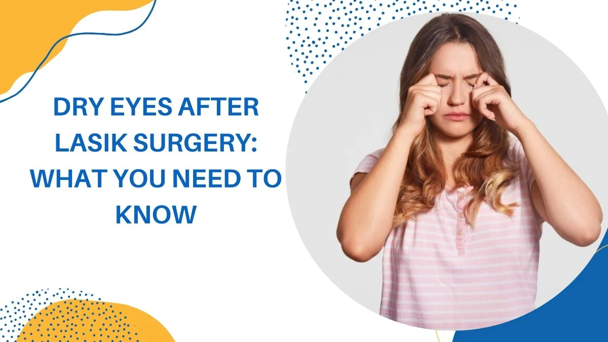 Dry Eyes After LASIK Surgery